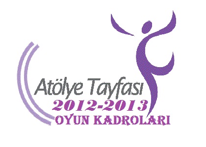 ATÖLYE TAYFASI 2012-2013